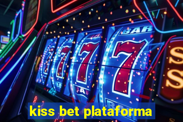 kiss bet plataforma